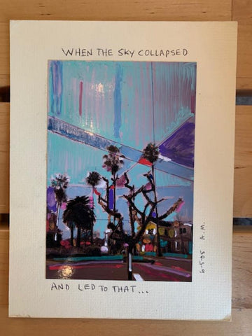 "When The Sky Collapsed And Led To That..."