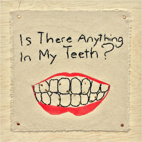 Artists of L.A. Goal - “Is There Anything In My Teeth” by D'Marcus Baptist